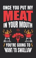 Once You Put My Meat In Your Mouth You 're Going To Want To Shallow