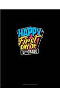 Happy First Day of 5th Grade: Cornell Notes Notebook(1439 Cornell Notes Notebook)