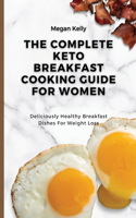 The Complete KETO Breakfast Cooking Guide For Women