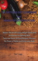 THE SIRTFOOD DIET COOKBOOK and HERBS FOR DETOXIFICATION