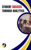 Student Success Through Analytics