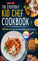 Everyday Kid Chef Cookbook: 1000 Days of Easy and Fulfilling Step-by-step Recipes and Essential Kitchen Knowledge Handbook to Inspire Young CooksFull Color Pictures Version