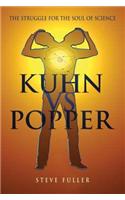 Kuhn vs.Popper: Prophets of the End of Science(Revolutions in Science S.)
