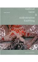 Radical Lace & Subversive Knitting