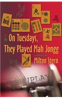 On Tuesdays, They Played Mah Jongg