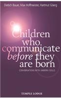 Children Who Communicate Before They Are Born