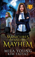 Manicures and Mayhem