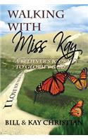 Walking with Miss Kay