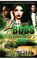 Married to a Boss, Pregnant by my Ex