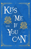 Kiss Me If You Can Vol. 1 (novel)