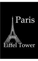 Eiffel Tower in Paris - Lined Notebook with Black Cover: 101 Pages, Medium Ruled, 6 x 9 Journal, Soft Cover