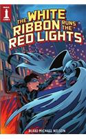 The White Ribbon Runs the Red Lights