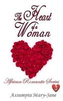 African Romantic Series 3: The Heart Of A Woman