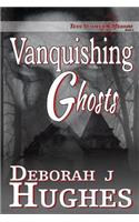 Vanquishing Ghosts
