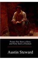 Twenty-Two Years a Slave, and Forty Years a Freeman
