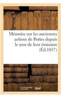 Mémoire Sur Les Anciennes Actions de Portes Depuis Le Jour de Leur Émission