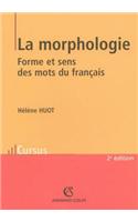 La Morphologie: Forme Et Sens Des Mots Du Francais