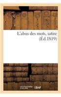 L'Abus Des Mots, Satire