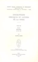 Inscriptions Grecques Et Latines de la Syrie: Bostra - N 9001 a 9472(113 Bibliotheque Archeologique Et Historique)