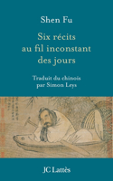 Six récits au fil inconstant des jours