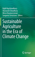 Sustainable Agriculture in the Era of Climate Change