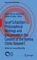 Josef Schächter: Philosophical Writings and Documents in the Context of the Vienna Circle
