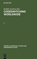 Codeswitching Worldwide. II: Codeswitching Worldwide. II