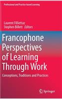 Francophone Perspectives of Learning Through Work