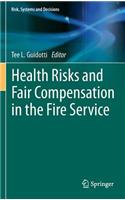 Health Risks and Fair Compensation in the Fire Service