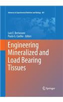 Engineering Mineralized and Load Bearing Tissues