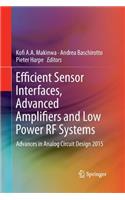Efficient Sensor Interfaces, Advanced Amplifiers and Low Power RF Systems