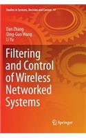 Filtering and Control of Wireless Networked Systems