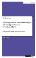 Ernährungskonzept in Einzelberatung für eine präadipöse Frau zur Gewichtsreduktion