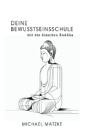 Deine Bewusstseinsschule
