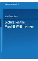 Lectures on the Mordell-Weil Theorem