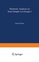 Harmonic Analysis on Semi-Simple Lie Groups I: Vol 1(188 Grundlehren der Mathematischen Wissenschaften)