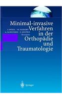 Minimal-Invasive Verfahren in Der Orthopadie Und Traumatologie