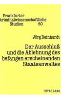 Der Ausschluß Und Die Ablehnung Des Befangen Erscheinenden Staatsanwaltes
