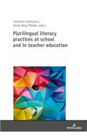 Plurilingual Literacy Practices at School and in Teacher Education