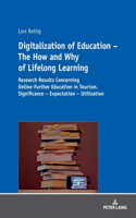 Digitalization of Education – The How and Why of Lifelong Learning