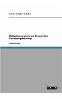 Motivationstraining am Beispiel des Zielsetzungstrainings
