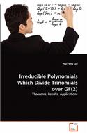 Irreducible Polynomials Which Divide Trinomials over GF(2)