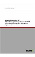 Wesentliche Barrieren der Unternehmensgründung in Österreichs KMU während der Planungs- und Latenzphase: (German)