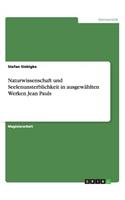 Naturwissenschaft und Seelenunsterblichkeit in ausgewählten Werken Jean Pauls
