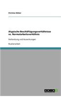 Atypische Beschäftigungsverhältnisse vs. Normalarbeitsverhältnis