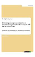 Erstellung eines prozessorientierten Qualitätsmanagementhandbuches nach DIN EN ISO 9001