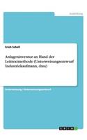 Anlageninventur an Hand der Leittextmethode (Unterweisungsentwurf Industriekaufmann, -frau)