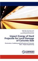 Impact Energy of Hard Projectile for Local Damage of Concrete Slab