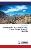 Geology of the Gboko Area, Lower Benue Trough. Nigeria