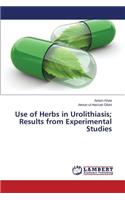 Use of Herbs in Urolithiasis; Results from Experimental Studies
